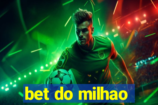 bet do milhao